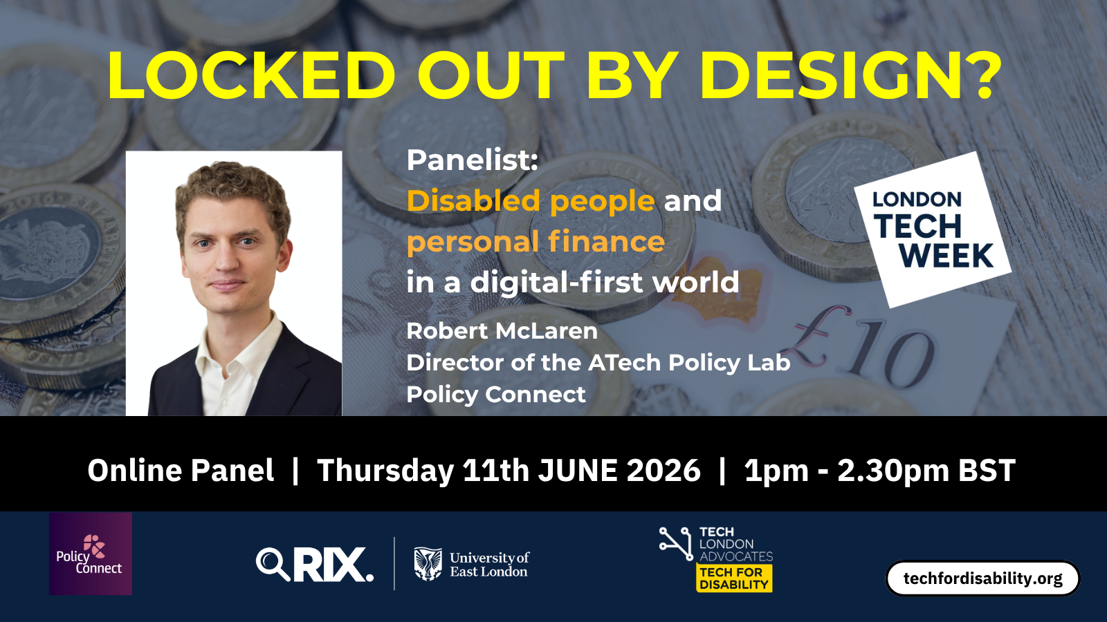 Headshot photo of event panellist Robert McLaren with event title Locked Out By Design on a background of money and logos of the partners and event data and time.
